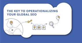 Operationalizing Global Clients’ SEO Strategies - Featured Image