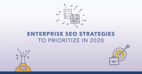 Top Enterprise SEO Strategies to Prioritize in 2020 - Featured Image